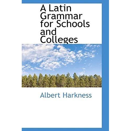 A Latin Grammar For Schools And Colleges | Rakuten