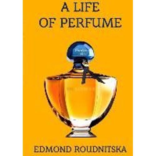 A Life Of Perfume    Format Broch 