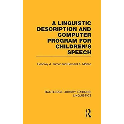 A Linguistic Description And Computer Program For Children's Speech (Rle Linguistics C)    Format Reli 