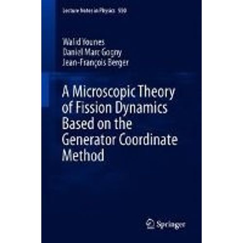 A Microscopic Theory Of Fission Dynamics Based On The Generator Coordinate Method    Format Broch 