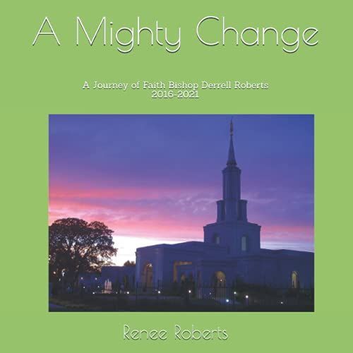 A Mighty Change: A Journey Of Faith Bishop Derrell Roberts 2016-2021   de Roberts, Renee  Format Broch 