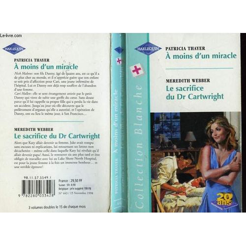 A Moins D'un Miracle - Le Sacrifice Du Dr Cartwright (Nothing Short Of A Miracle - Too Dr. Cartwright, A Daughter) de Thayer Patricia Webber Meredith