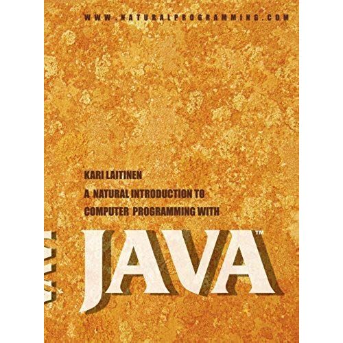A Natural Introduction To Computer Programming With Java: Version 5.0   de Kari Laitinen  Format Broch 