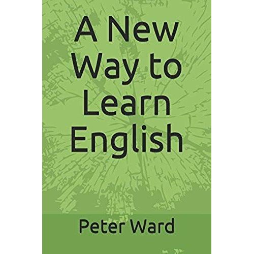 A New Way To Learn English   de Ward, Peter D.  Format Broch 