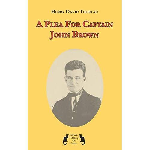 A Plea For Captain John Brown (Old Fashion)   de Thoreau, Henry David  Format Broch 