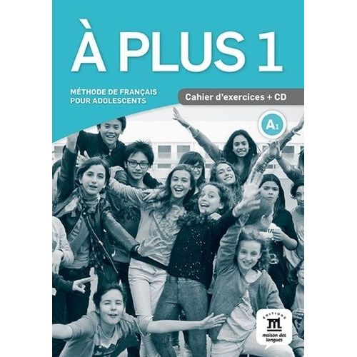 A Plus 1 A1 - Cahier D'exercices (1 Cd Audio)   de Carrion Ana  Format Broch 