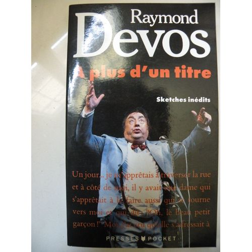 A Plus D'un Titre - Sketches Indits   de Raymond Devos  Format Poche 