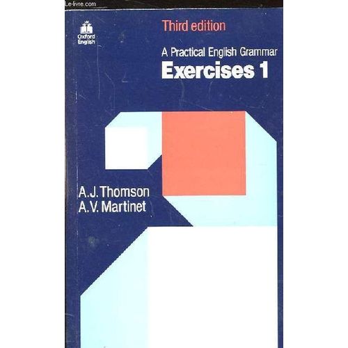 A Practical English Grammar. Exercises 1. Third Edition   de THOMSON A. J. ET MARTINET A. V.  Format Broch 
