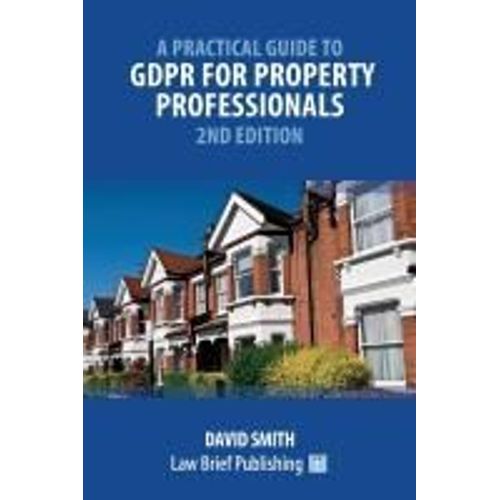 A Practical Guide To Gdpr For Property Professionals - 2nd Edition    Format Broch 