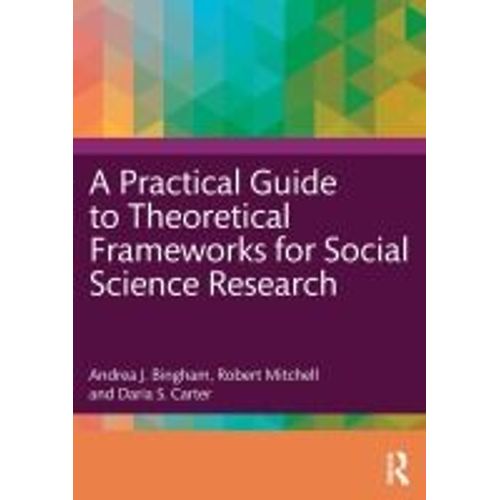 A Practical Guide To Theoretical Frameworks For Social Science Research    Format Broch 