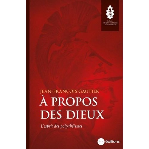 A Propos Des Dieux - L'esprit Des Polythismes    Format Poche 