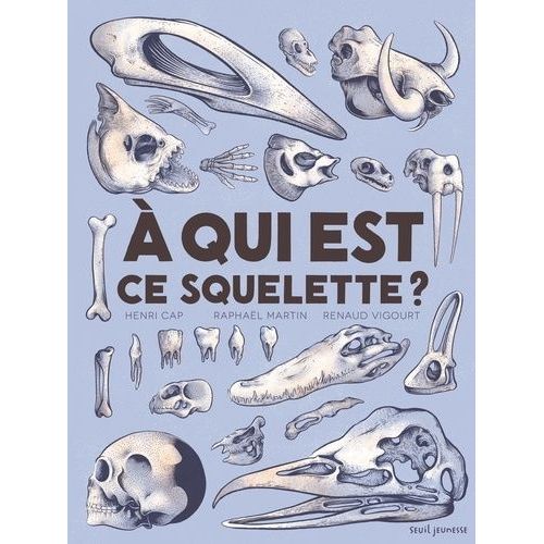 A Qui Est Ce Squelette ?    Format Beau livre 