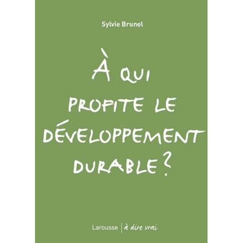 A Qui Profite Le Dveloppement Durable ?  