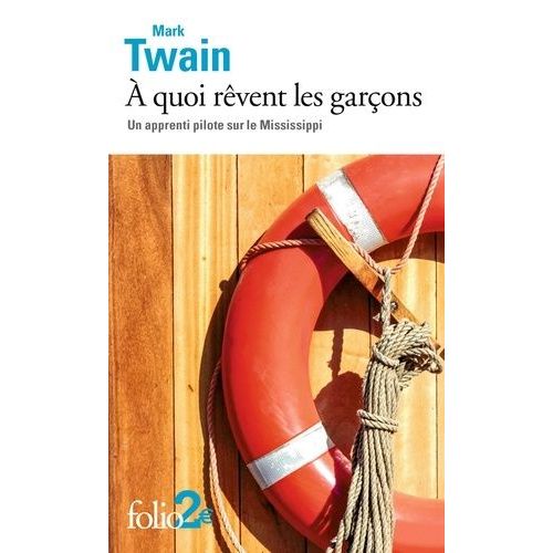 A Quoi Rvent Les Garons - Un Apprenti Pilote Sur Le Mississippi    Format Poche 
