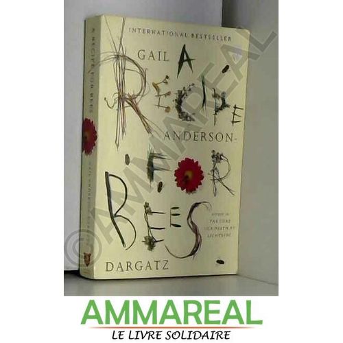 A Recipe For Bees   de Gail Anderson-Dargatz  Format Poche 