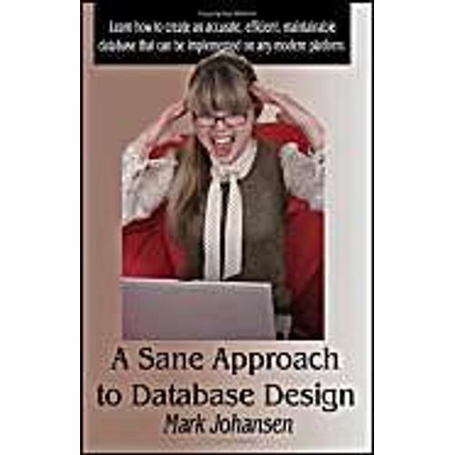 A Sane Approach To Database Design    Format Broch 
