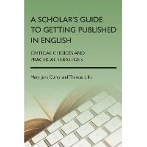 A Scholar's Guide To Getting Published In English    Format Broch 