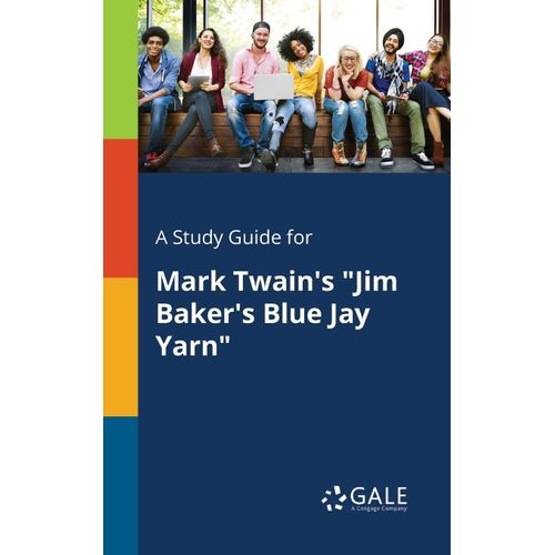 A Study Guide For Mark Twain's 