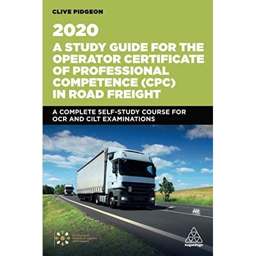 Study Guide For The Operator Certificate Of Professional Competence (Cpc) In Road Freight 2020    Format Broch 