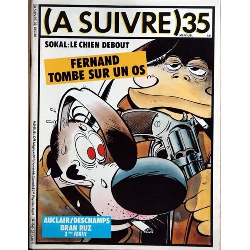 A Suivre N 35 Du 01/12/1980 - Sokal - Fernand Tombe Sur Un Os - Auclair- Deschamps - Bran Ruz.