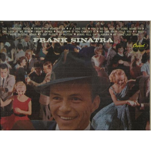 A Swingin' Affair - The Lonesome Road, From This Moment On, If I Had You, You'd Be So Nice To Come Home To, Oh! Look At Me Now, I Won't Dance, Nice Work If You Can Get It, ........ (Pressage Usa) - Frank Sinatra
