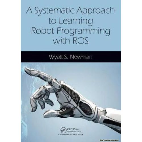 A Systematic Approach To Learning Robot Programming With Ros    Format Broch 