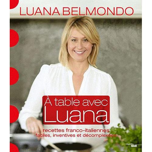 A Table Avec Luana   de Luana Belmondo  Format Reli 