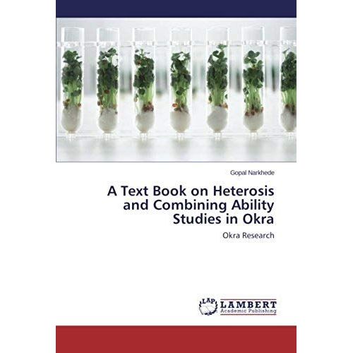 A Text Book On Heterosis And Combining Ability Studies In Okra   de Narkhede Gopal  Format Broch 