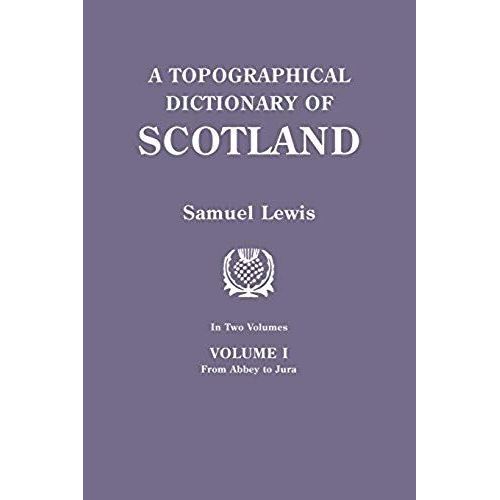 Topographical Dictionary Of Scotland. Second Edition. In Two Volumes. Volume I    Format Broch 