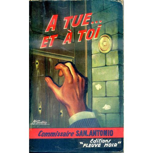A Tue ... Et  Toi   de SAN-ANTONIO  Format Broch 