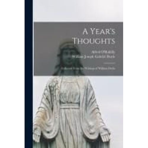A Year's Thoughts: Collected From The Writings Of William Doyle    Format Broch 