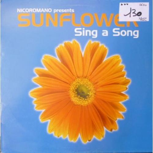 A1 Sing A Song (Extended Mix) / B1 Sing A Song (Dub Mix) / B2 Sing A Song (Club Mix)  - Nicoromano Pres. Sunflower 
