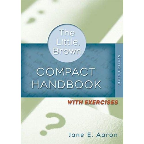 The Little, Brown Compact Handbook With Exercises   de Jane E Aaron 