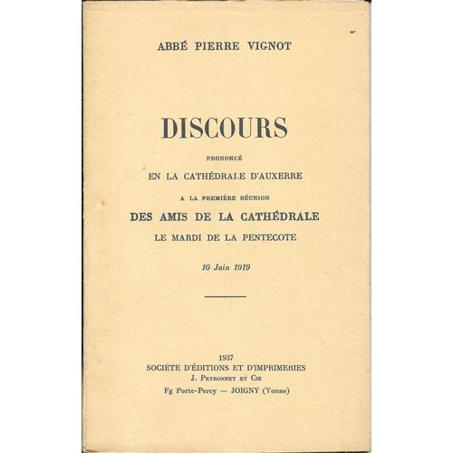 Discours Prononc En La Cathdrale D'auxerre  La Premire Runion Des Amis De La Cathdrale   de abb pierre vignot