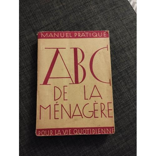 Abc De La Mnagre - Manuel Pratique Pour La Vie Quotidienne - dition 1947   