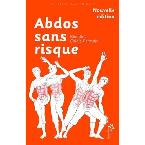 Abdos Sans Risque (Nouvelle dition)   de Blandine Calais-Germain