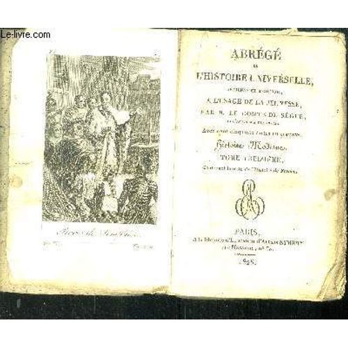 Abrg De L Histoire Universelle, Ancienne Et Moderne,  L Usage De La Jeunesse.   de Comte de Sgur 