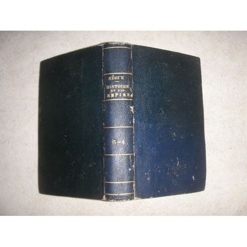 Abrg De L'histoire Universelle Ancienne Et Moderne. Histoire Du Bas Empire Tomes 3 Et 4 En 1 Livre Reli   de M. le Comte de Sgur