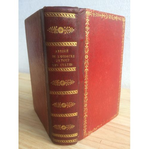 Abrg De LOrigine De Tous Les Cultes. Edition Augmente D'une Notice Sur La Vie Et Les crits De L'auteur, D'une Clef De Ses Ouvrages Et Du Zodiaque De Denderah.   de DUPUIS Charles 
