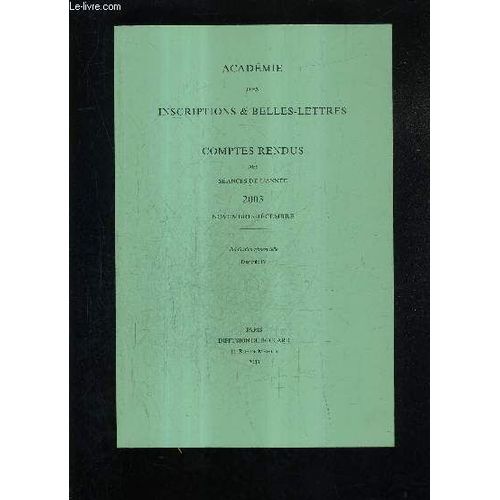 Academie Des Inscriptions & Belles Lettres - Comptes Rendus Des Seances De L'annee 2003 Novembre Decembre - Fascicule Iv - Pidassa Du Grion Et Hracle Du Latmos - Andr Dupont Sommer Et ...   de COLLECTIF