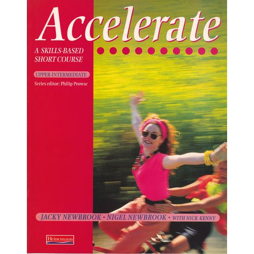 Accelerate Upper Intermediate: Student's Book   de Jacky Newbrook,Nigel Newbrook,Nick Kenny