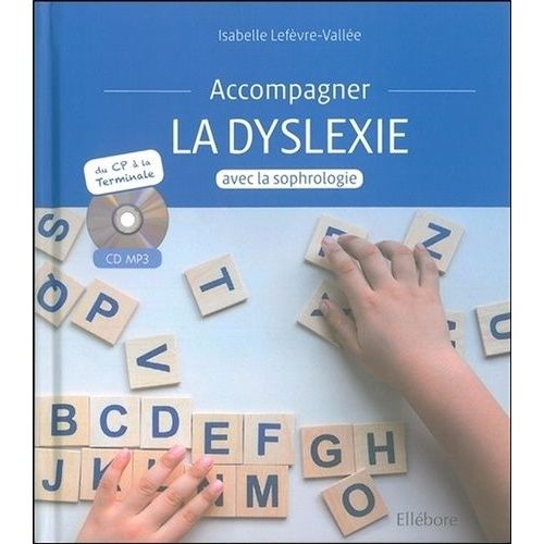 Accompagner La Dyslexie Avec La Sophrologie - (1 Cd Audio Mp3) - Lefvre-Valle Isabelle