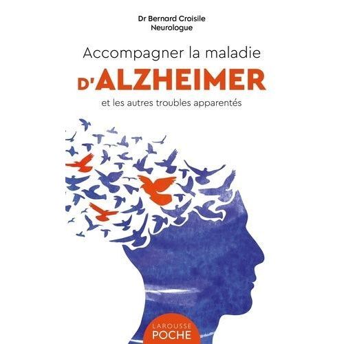 Accompagner La Maladie D'alzheimer Et Les Autres Troubles Apparents    Format Poche 