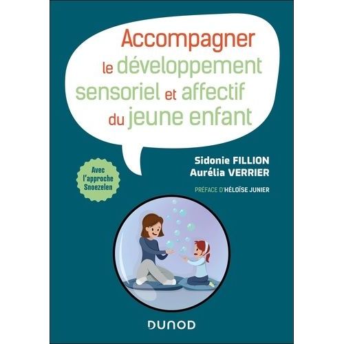 Accompagner Le Dveloppement Sensoriel Et Affectif Du Jeune Enfant - Avec L'appoche Snoezelen    Format Grand Format 