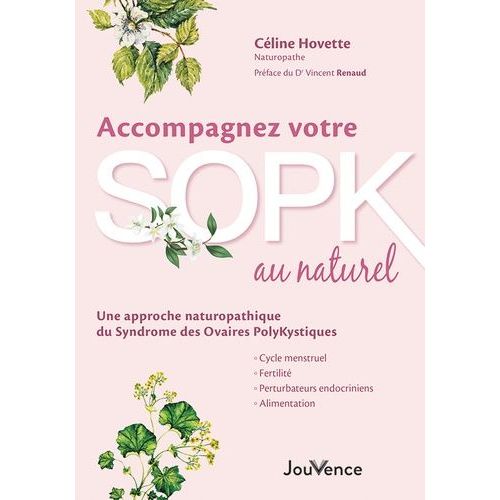 Accompagnez Votre Sopk Au Naturel - Une Approche Naturopathique Du Syndrome Des Ovaires Polykystiques    Format Grand Format 
