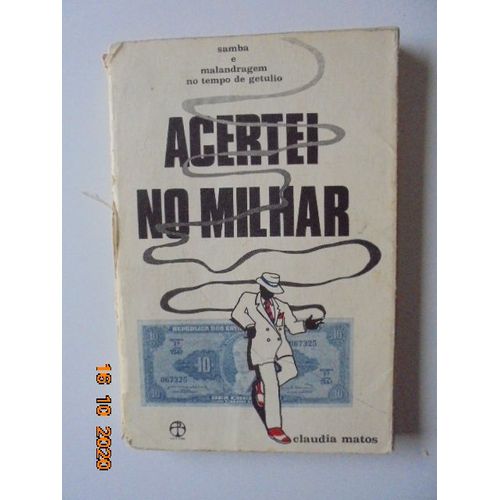 Acertei No Milhar : Samba E Malandragem No Tempo De Getulio   de Claudia Neiva de Matos  Format Broch 