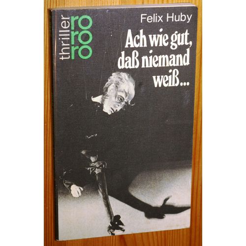Ach Wie Gut, Da Niemand Wei... de Felix Huby