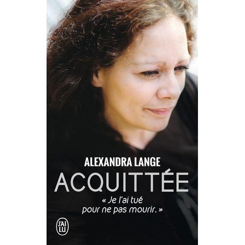 Acquitte - Je L'ai Tu Pour Ne Pas Mourir   de Lange Alexandra  Format Broch 