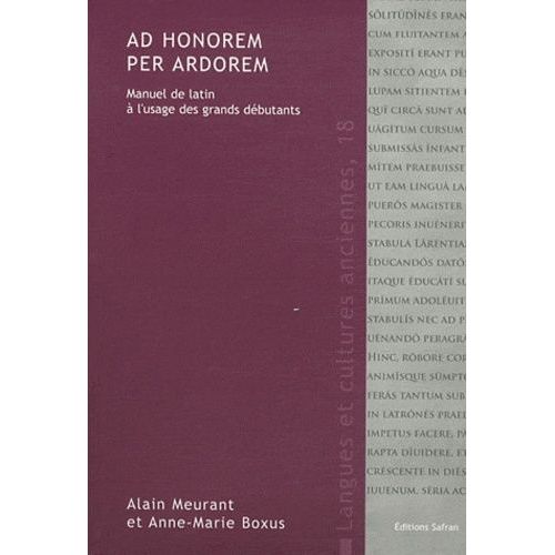 Ad Honorem Per Ardorem - Manuel De Latin  L'usage Des Grands Dbutants   de Meurant Alain  Format Broch 