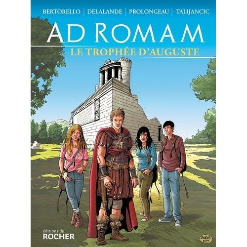 Ad Romam - Tome 1 - Le Trophe D'auguste    Format Album 